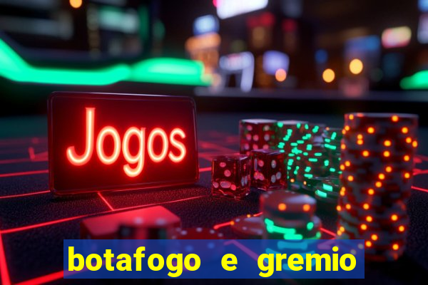 botafogo e gremio ao vivo hd